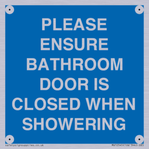 PLEASE ENSURE BATHROOM DOOR IS CLOSED WHEN SHOWERING